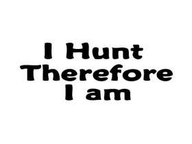 I Hunt Therefore I am Sticker