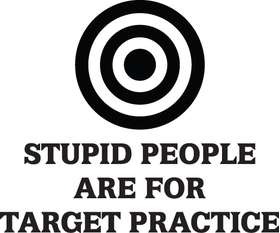 Stupid People are Target Practive Sticker