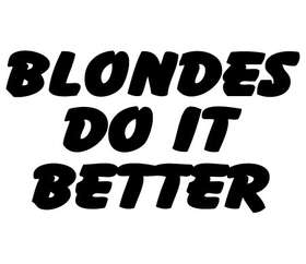 Blondes do it Better Sticker