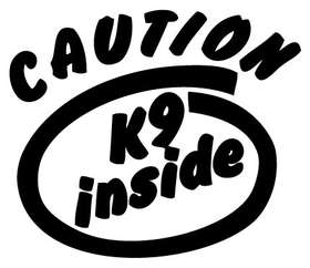 Caution K9 Inside Sticker