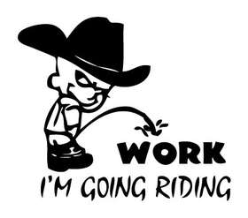 Cowboy Pee On Work Going Riding Sticker