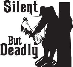 Silent But Deadly Bowhunting Sticker