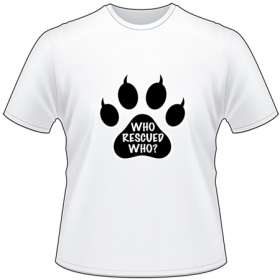 Who Rescued Who Cat T-Shirt