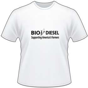 Bio Diesel Supporting Americas Farmers T-Shirt