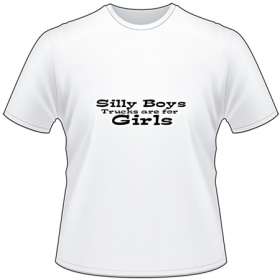 Silly Boys Trucks are for Girls 3 T-Shirt