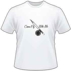 Come Fly With Me Fly Fishing T-Shirt 2