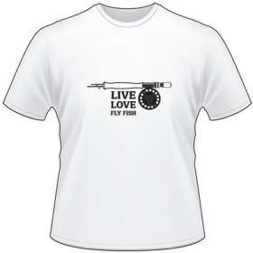 Live Love Fly Fish Fly Fishing T-Shirt