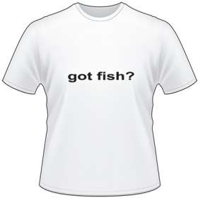 Got Fish T-Shirt