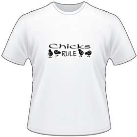 Chicks Rule T-Shirt
