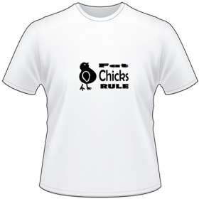 Fat Chicks Rule T-Shirt