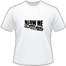 Blow Me Call T-Shirt