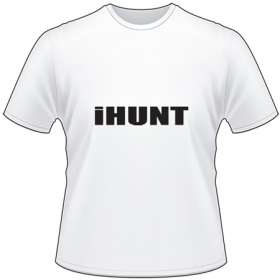 I Hunt T-Shirt