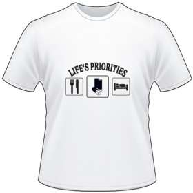 Life's Priorities Eat Shotgun Shells Sleep T-Shirt