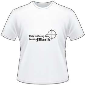 This is Going to Leave a Mark Cross Hair T-Shirt
