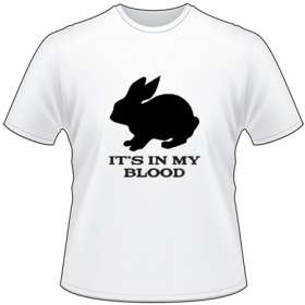 It's In My Blood Rabbit T-Shirt
