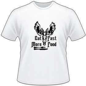 Eat More Fast Food Moose T-Shirt