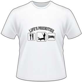 Life's Priorites Eat Hunt Sleep T-Shirt
