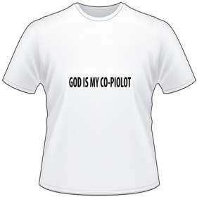 God is my CoPilot T-Shirt