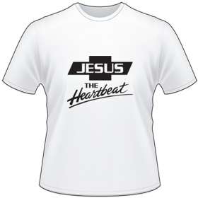 Jesus the Hearbeat T-Shirt 4211