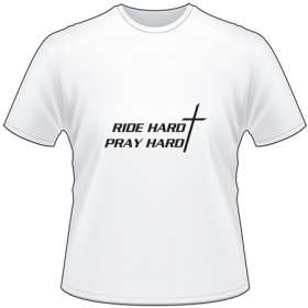 Ride Hard Pray T-Shirt 4217