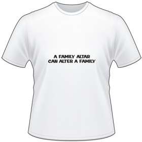 Family Altar T-Shirt 4076
