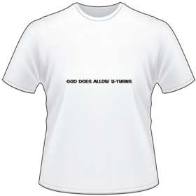 God Allows U-turns T-Shirt 4077