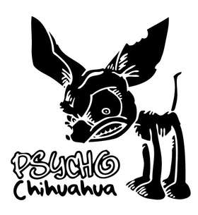 Psycho Chihuahua
