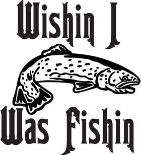 Wishin I was Fishin Salmon Fishing Sticker 2