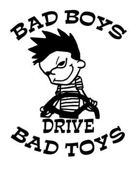 Bad Boys Drive Bad Toys Sticker 2