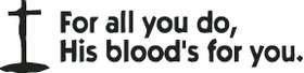 His Blood is for You Sticker 4003