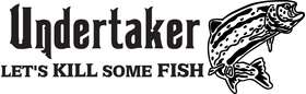 Undertaker Let's Kill Some Fish Salmon Fishing Sticker 2