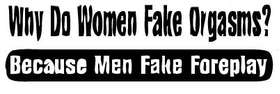 Women Fake because Men Fake Sticker