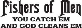 Fishers of Men You Catch Em and God Cleans Em Sticker