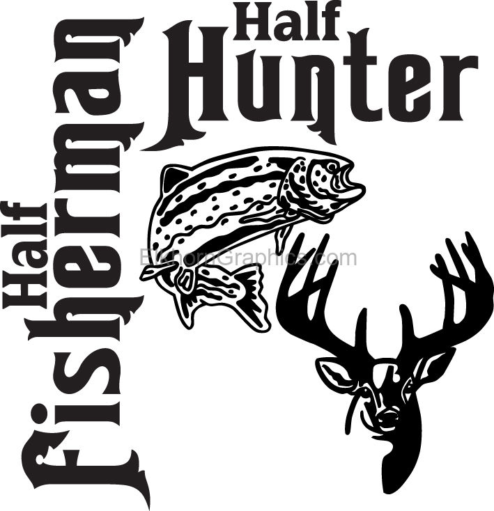 1/2 hunter 1/2 fishermen hunting decal