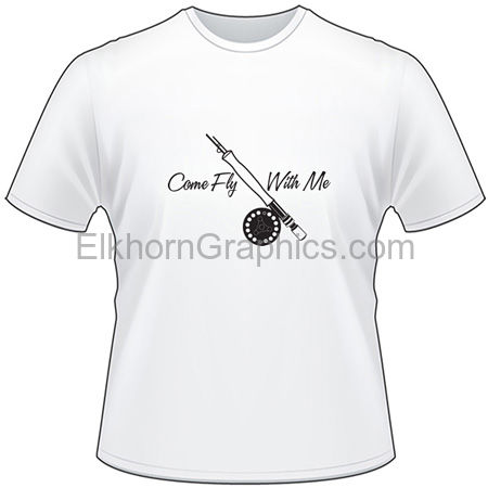 Come Fly With Me Fly Fishing T-Shirt 2 - Fly Fishing T-Shirts