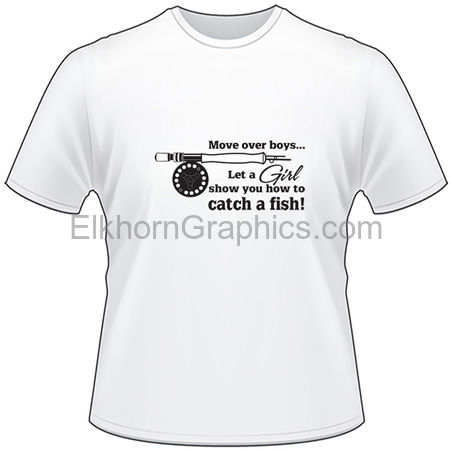 Move Over Boys Let a Girl Show you How to Fish Fly Fishing T-Shirt - Fly  Fishing T-Shirts